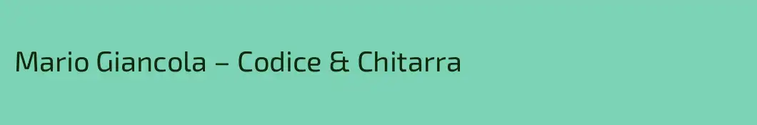 Mario Giancola – Codice & Chitarra